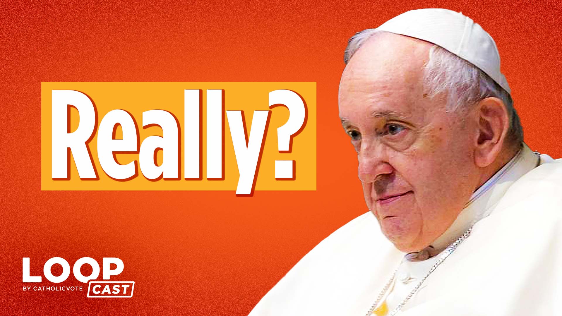 Pope Francis Attacking The Margins, Revealing Abortion Stats, And Spanish Mailbag
